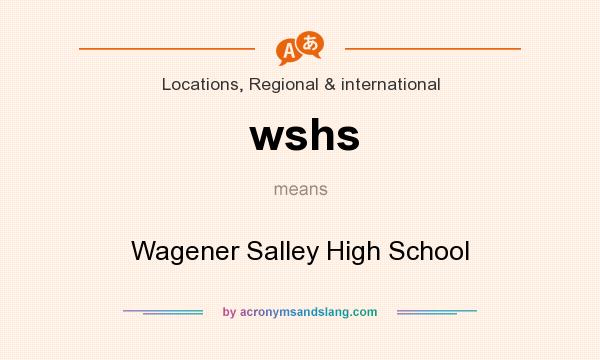 What does wshs mean? It stands for Wagener Salley High School