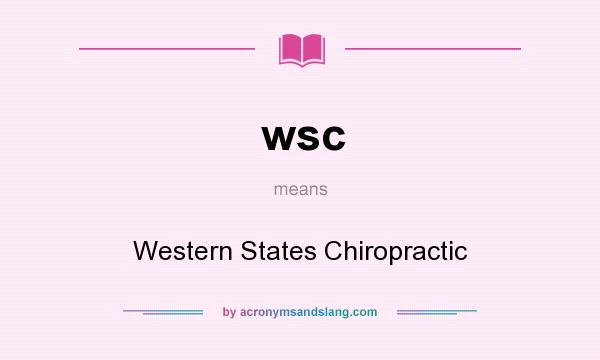 What does wsc mean? It stands for Western States Chiropractic