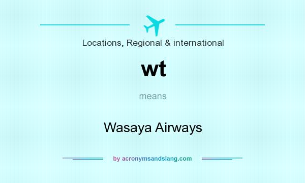 What does wt mean? It stands for Wasaya Airways