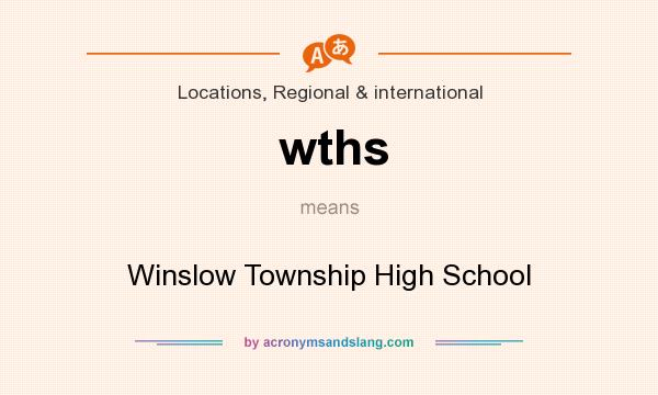 What does wths mean? It stands for Winslow Township High School