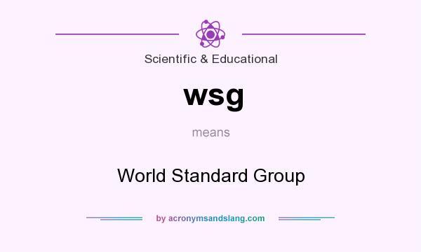 What does wsg mean? It stands for World Standard Group