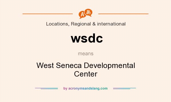 What does wsdc mean? It stands for West Seneca Developmental Center