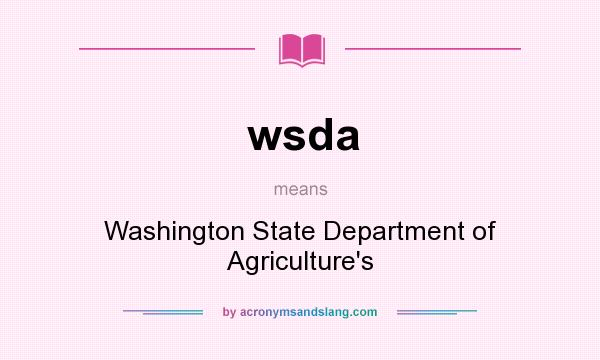 What does wsda mean? It stands for Washington State Department of Agriculture`s