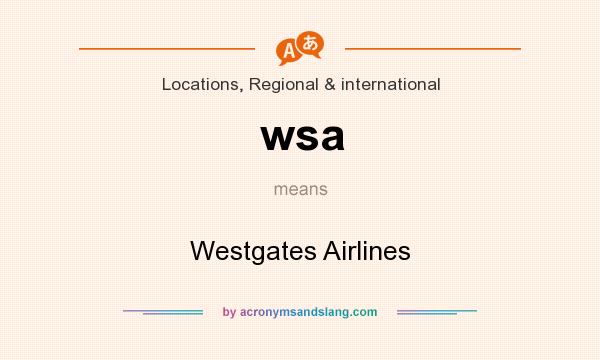 What does wsa mean? It stands for Westgates Airlines