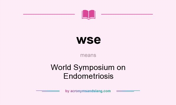 What does wse mean? It stands for World Symposium on Endometriosis