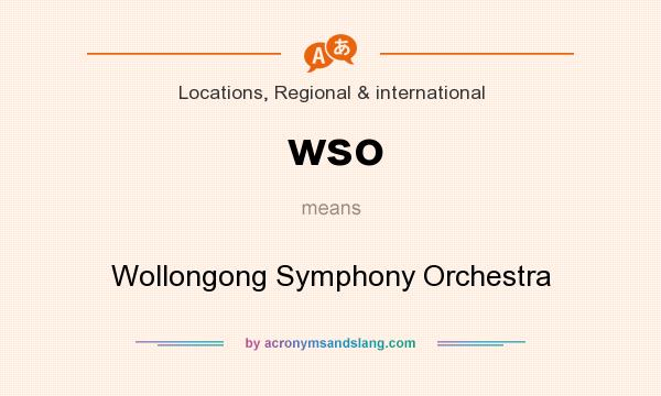 What does wso mean? It stands for Wollongong Symphony Orchestra