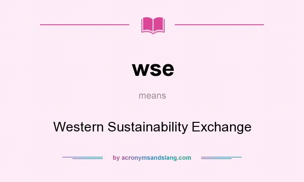What does wse mean? It stands for Western Sustainability Exchange