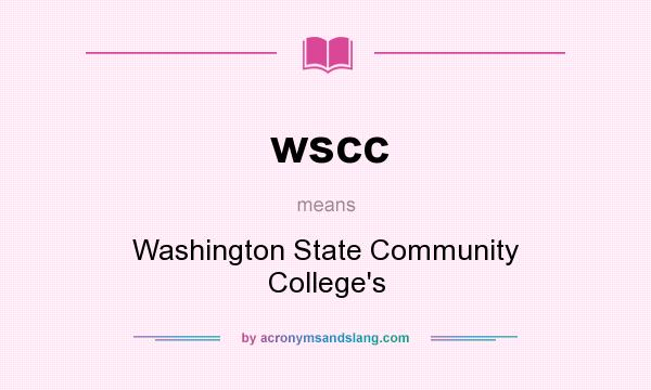 What does wscc mean? It stands for Washington State Community College`s