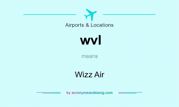 What does wvl mean? It stands for Wizz Air