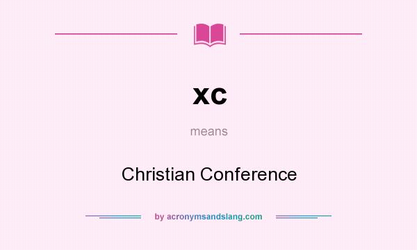 What does xc mean? It stands for Christian Conference