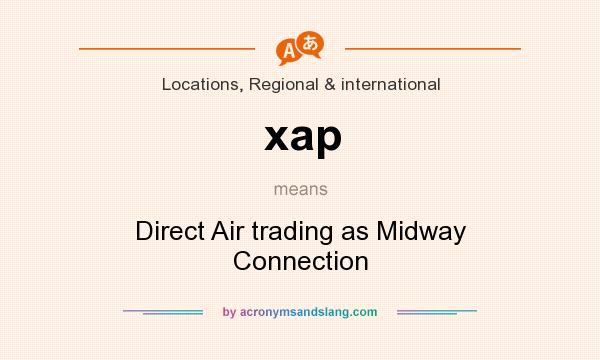 What does xap mean? It stands for Direct Air trading as Midway Connection