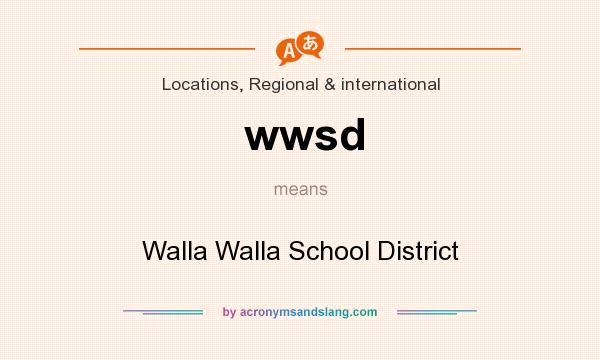 What does wwsd mean? It stands for Walla Walla School District