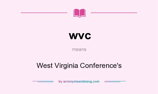What does wvc mean? It stands for West Virginia Conference`s