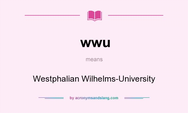 What does wwu mean? It stands for Westphalian Wilhelms-University