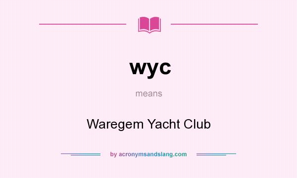 What does wyc mean? It stands for Waregem Yacht Club