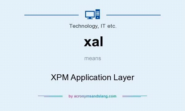 What does xal mean? It stands for XPM Application Layer