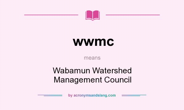 What does wwmc mean? It stands for Wabamun Watershed Management Council