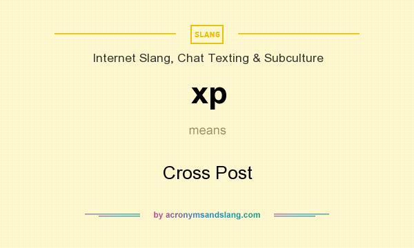 What does xp mean? It stands for Cross Post