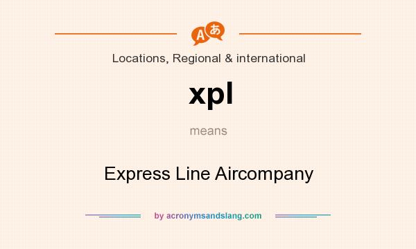 What does xpl mean? It stands for Express Line Aircompany