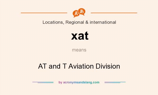 What does xat mean? It stands for AT and T Aviation Division
