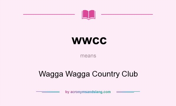 What does wwcc mean? It stands for Wagga Wagga Country Club