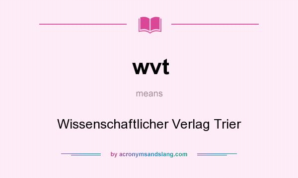 What does wvt mean? It stands for Wissenschaftlicher Verlag Trier