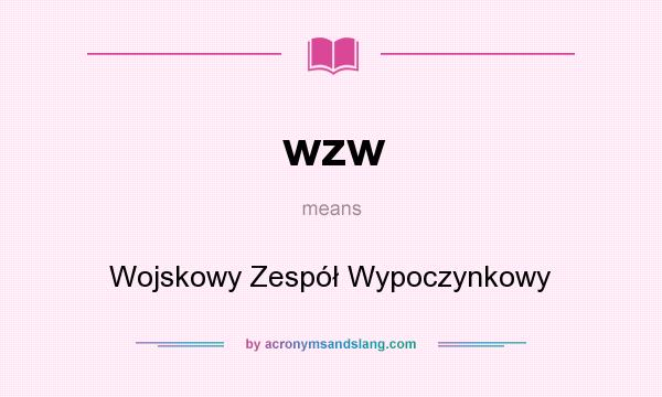 What does wzw mean? It stands for Wojskowy Zespół Wypoczynkowy