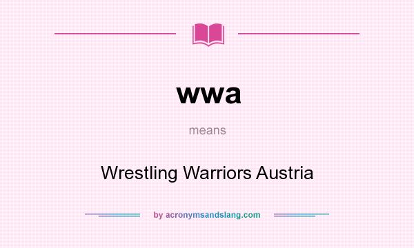 What does wwa mean? It stands for Wrestling Warriors Austria