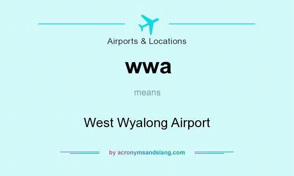 What does wwa mean? It stands for West Wyalong Airport