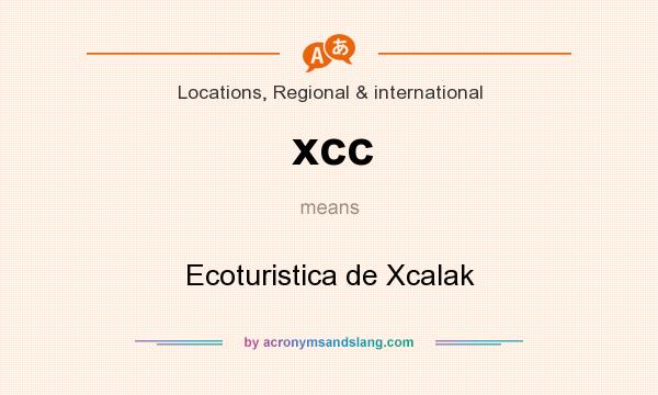 What does xcc mean? It stands for Ecoturistica de Xcalak