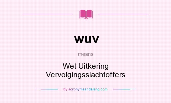 What does wuv mean? It stands for Wet Uitkering Vervolgingsslachtoffers