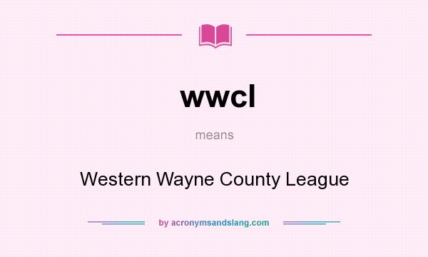 What does wwcl mean? It stands for Western Wayne County League