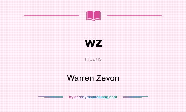 What does wz mean? It stands for Warren Zevon