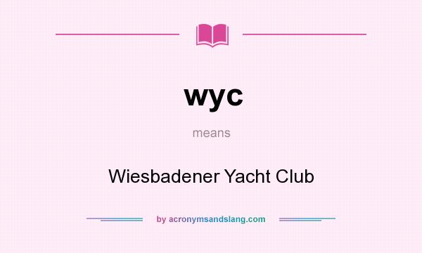 What does wyc mean? It stands for Wiesbadener Yacht Club