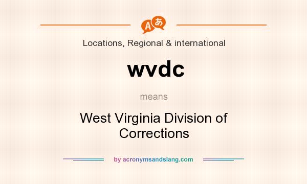 What does wvdc mean? It stands for West Virginia Division of Corrections