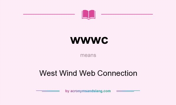 What does wwwc mean? It stands for West Wind Web Connection