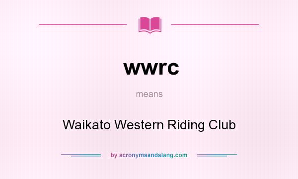 What does wwrc mean? It stands for Waikato Western Riding Club