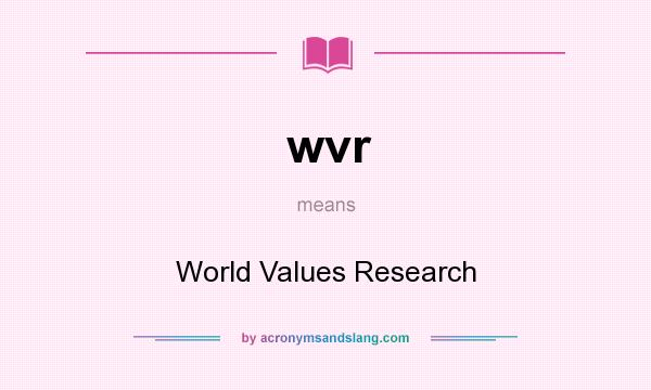 What does wvr mean? It stands for World Values Research