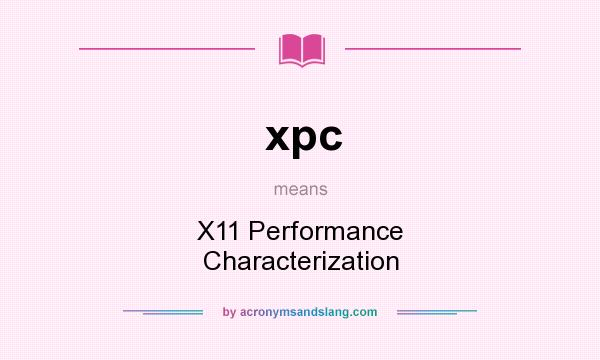 What does xpc mean? It stands for X11 Performance Characterization