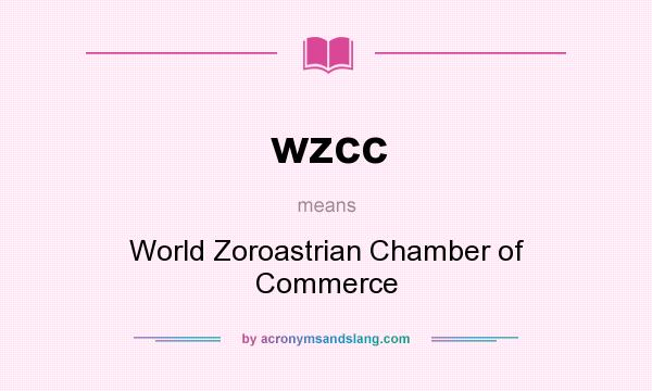 What does wzcc mean? It stands for World Zoroastrian Chamber of Commerce