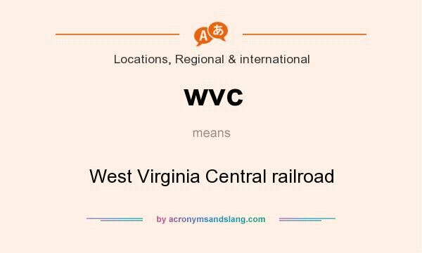 What does wvc mean? It stands for West Virginia Central railroad