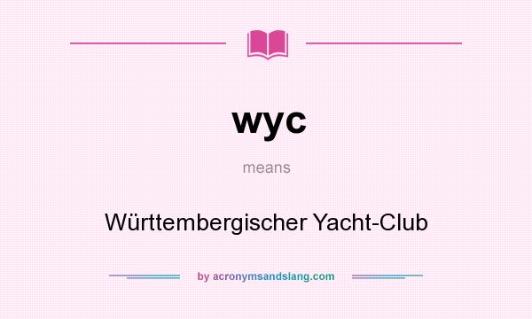 What does wyc mean? It stands for Württembergischer Yacht-Club