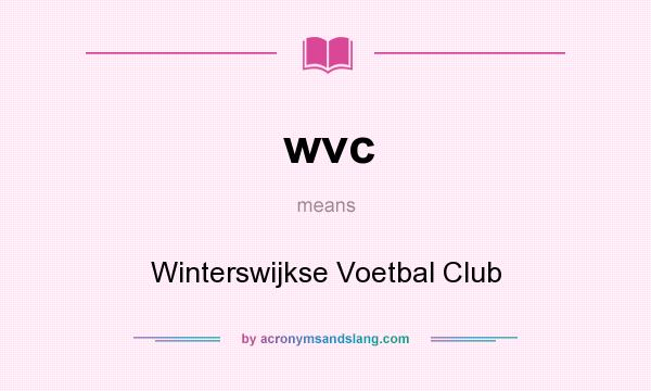 What does wvc mean? It stands for Winterswijkse Voetbal Club