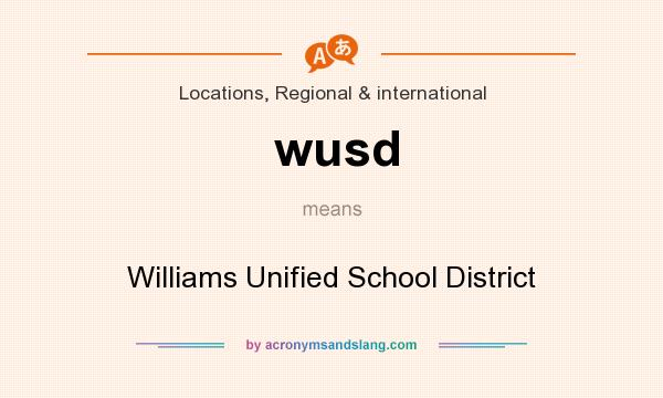 What does wusd mean? It stands for Williams Unified School District