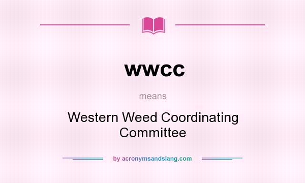 What does wwcc mean? It stands for Western Weed Coordinating Committee