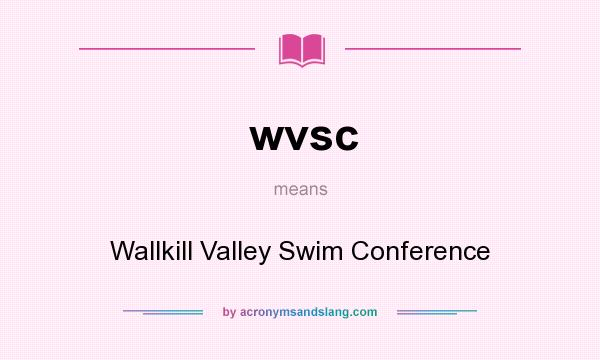 What does wvsc mean? It stands for Wallkill Valley Swim Conference