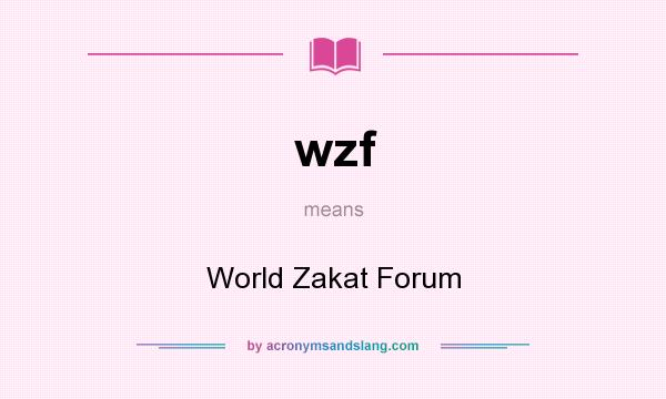 What does wzf mean? It stands for World Zakat Forum