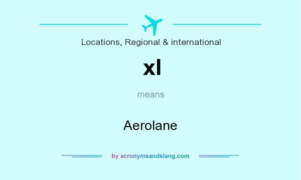 What does xl mean? It stands for Aerolane