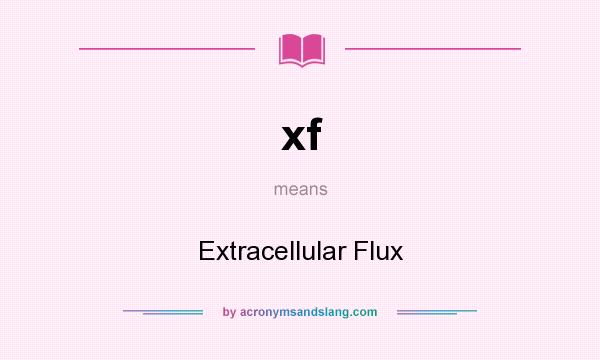 What does xf mean? It stands for Extracellular Flux
