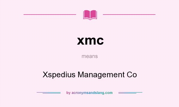 What does xmc mean? It stands for Xspedius Management Co